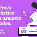 Governo de Minas ajuda mulheres a superarem violência doméstica até a retomada da autonomia