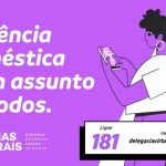 Governo de Minas estimula ações de combate e denúncia à violência doméstica
