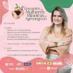 4º Encontro de Mulheres Mineiras do Agro acontece hoje na Femec; saiba como será