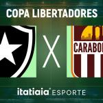 Horário e onde assistir ao vivo Botafogo x Carabobo-VEN pela Libertadores