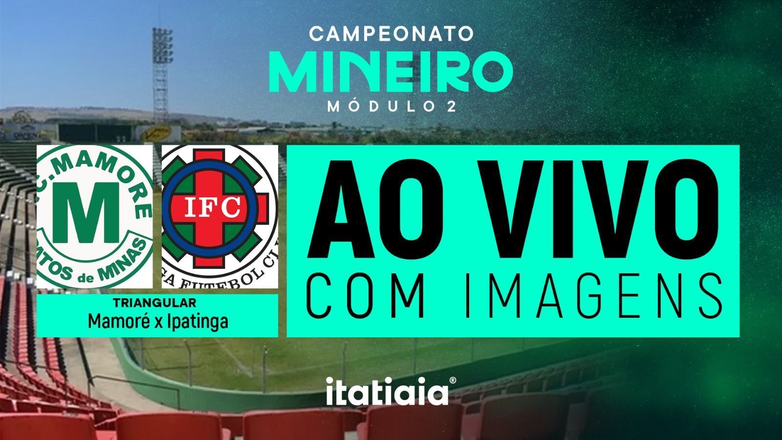 Mamoré x Ipatinga: assista, ao vivo e com imagens, ao Módulo II do Mineiro