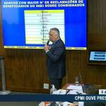 Relator da CPMI do INSS diz que vai pedir reapresentação de PicPay, C6, Santander e Crefisa