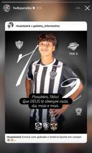 Story de Hulk parabenizando o filho após gol em estreia na base do Atlético • Reprodução / Instagram / Hulk