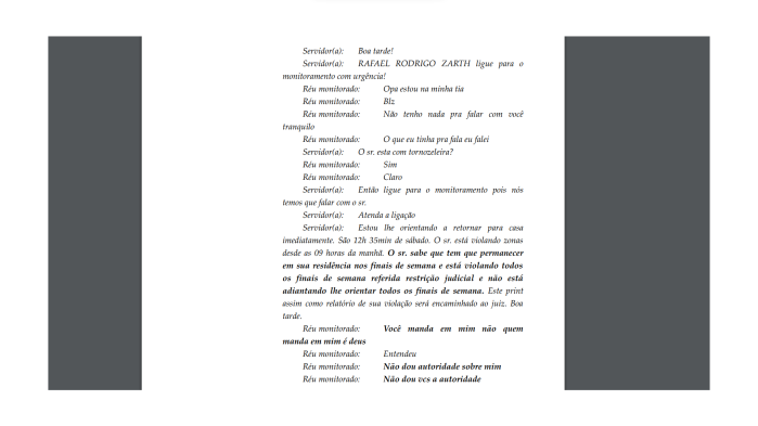 Transcrição de conversa entre servidor e réu que descumpriu medida cautelar