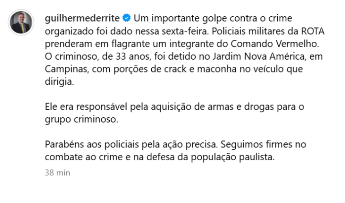 O secretário de segurança de SP Guilherme Derrite falou sobre a prisão em suas redes sociais