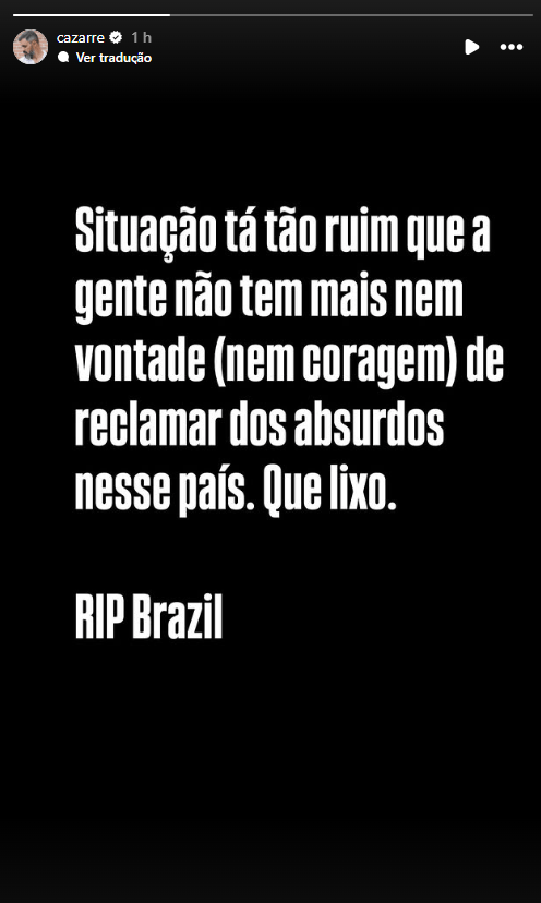 Mensagem foi publicada no story de Cazarré Mensagem foi publicada no story de Cazarré