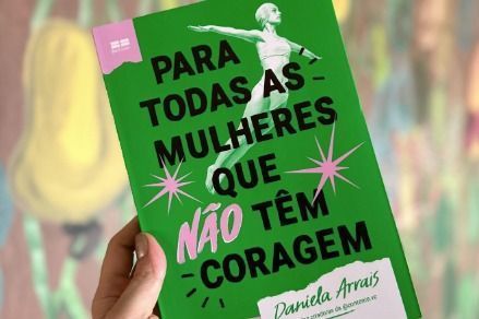 O que é coragem? Daniela Arrais reflete sobre o tema no livro 'Para todas as mulheres que não têm coragem'