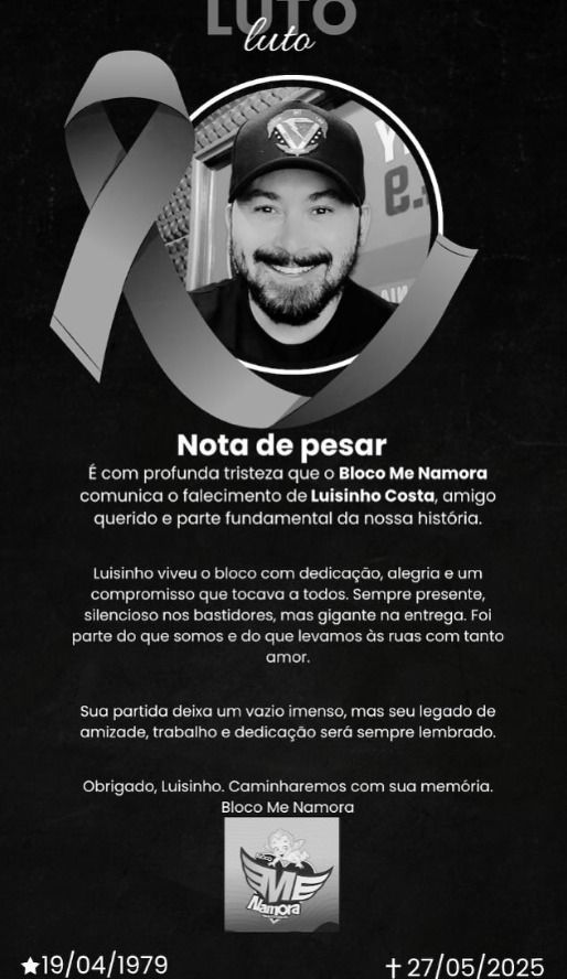 Além do rádio, Luisinho era um dos administradores do bloco carnavalesco Me Namora.