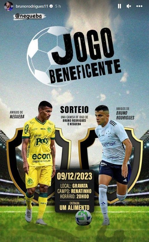 Arte divulgada pelo crueizerense do jogo beneficente entre Negueba e Bruno Rodrigues Arte divulgada pelo crueizerense do jogo beneficente entre Negueba e Bruno Rodrigues