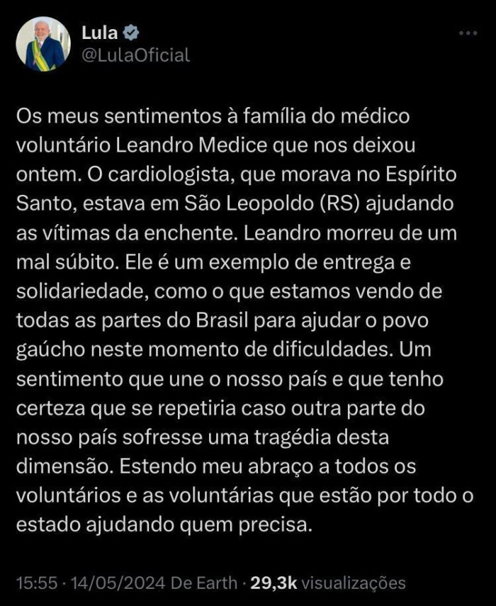 O presidente Lula lamentou a morte de médico voluntário no Rio Grande do Sul