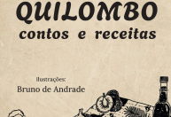 Culinária e ancestralidade: livro resgata memórias e receitas de quilombo