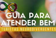 Ministério do Turismo lança guia com orientações para atendimento a turistas neurodivergentes