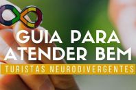 Ministério do Turismo lança guia com orientações para atendimento a turistas neurodivergentes