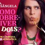 07/06 - Dra. Rosângela em: Como Sobreviver a Dois