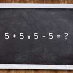 A equação 5 + 5 × 5 - 5 parece simples, mas muita gente acaba errando