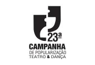 1º a 31 ago - 23ª Campanha de Popularização Teatro & Dança