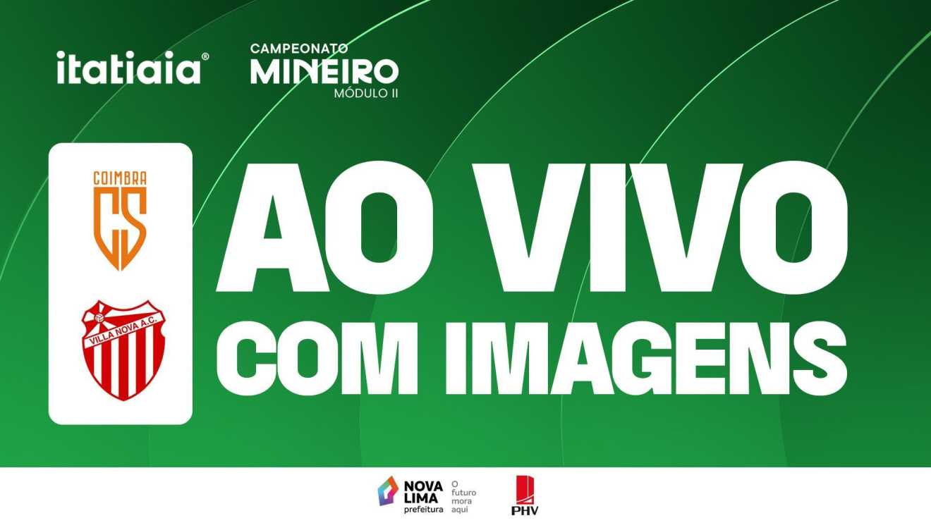 Coimbra x Villa Nova: assista, ao vivo e com imagens, à transmissão da Itatiaia