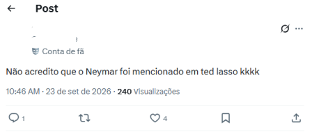 Comentário de internauta sobre a menção de Neymar em Ted Lasso • Reprodução X