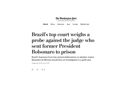 "A Suprema Corte do Brasil avalia uma investigação contra o juiz que mandou prender o ex-presidente Bolsonaro". • Reprodução/The Washington Post