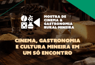 Varginha recebe 2ª Mostra de Cinema e Gastronomia Rural Mineira