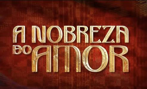 A Nobreza do Amor é exibida pela TV Globo