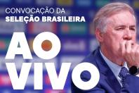 Ao vivo: acompanhe a convocação da Seleção Brasileira por Carlo Ancelotti