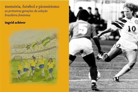 Capa do livro 'Memória, futebol e pioneirismo' e lance de Brasil 0 x 5 EUA, na Copa do Mundo Feminina de 1991