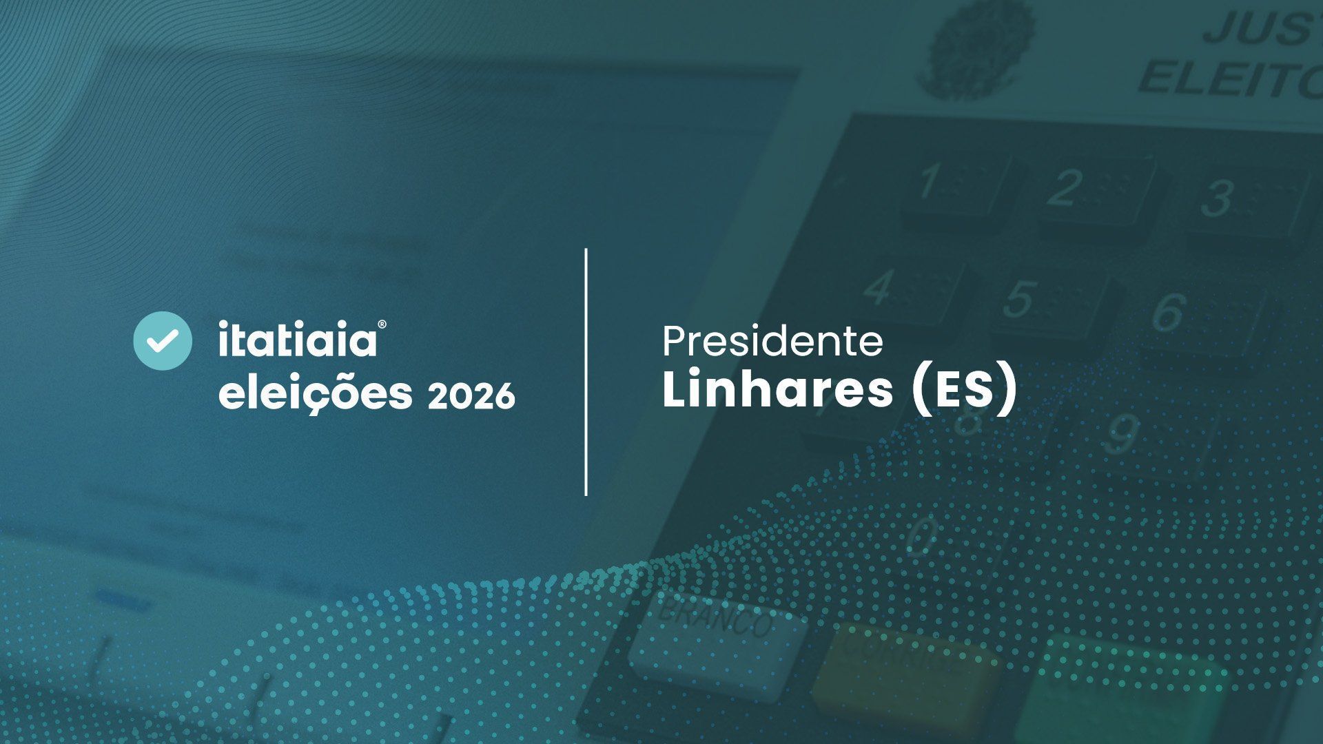 Eleições 2026 em Linhares (ES): acompanhe a apuração dos votos do 2º turno para presidente ao vivo