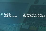 Veja a lista dos deputados estaduais eleitos em Mato Grosso do Sul