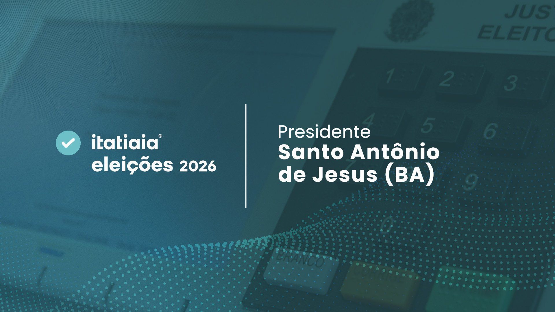 Eleições 2026 em Santo Antônio de Jesus (BA): acompanhe a apuração dos votos do 2º turno para presidente ao vivo