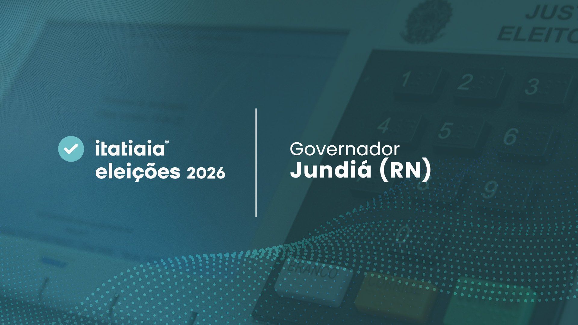 Eleições 2026 em Jundiá: acompanhe a apuração do 2º turno para governador do Rio Grande do Norte ao vivo
