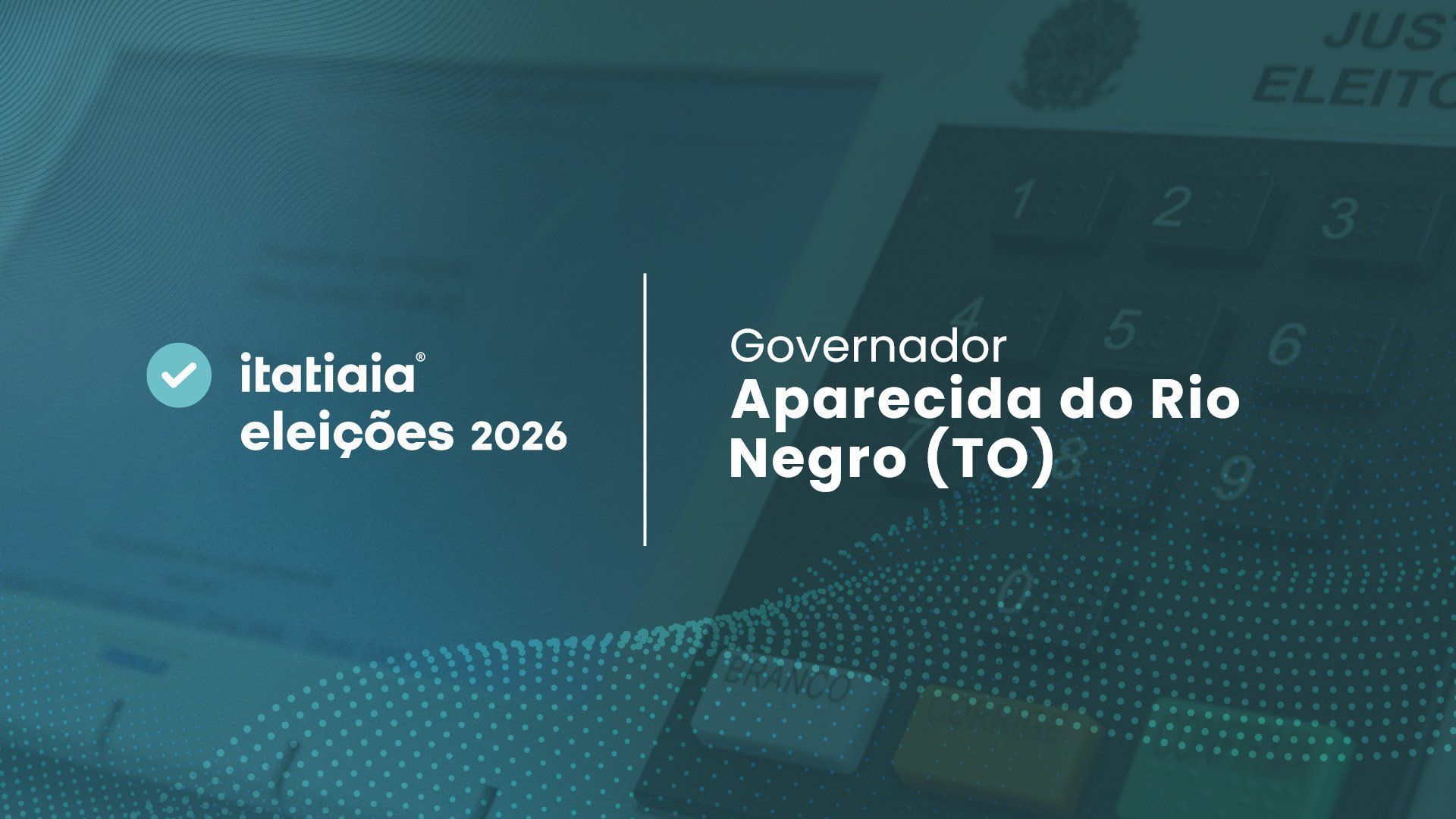 Eleições 2026 em Aparecida do Rio Negro: acompanhe a apuração do 2º turno para governador do Tocantins ao vivo