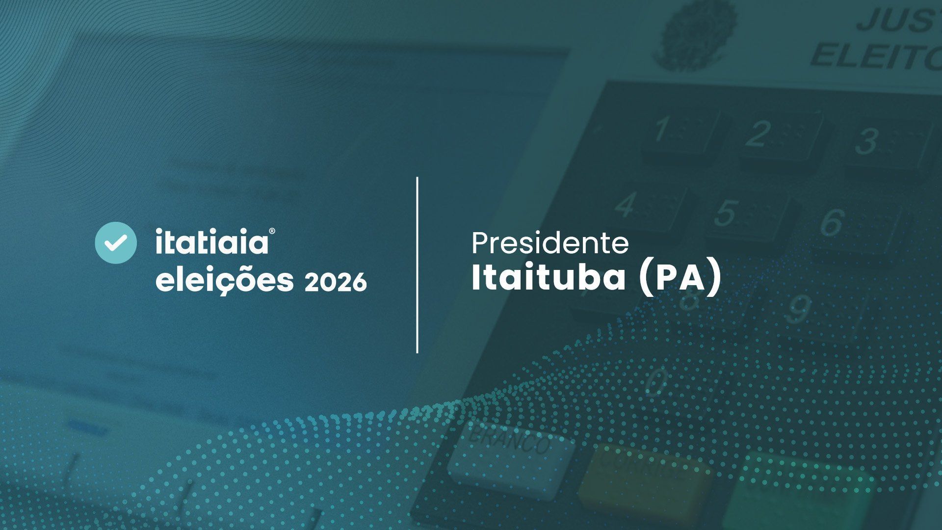 Eleições 2026 em Itaituba (PA): acompanhe a apuração dos votos do 2º turno para presidente ao vivo