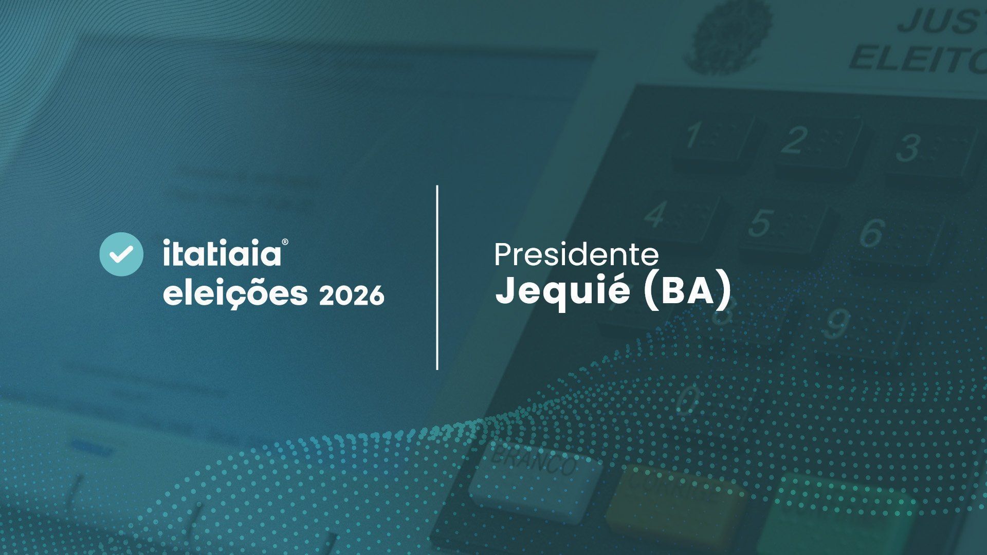 Eleições 2026 em Jequié (BA): acompanhe a apuração dos votos do 2º turno para presidente ao vivo