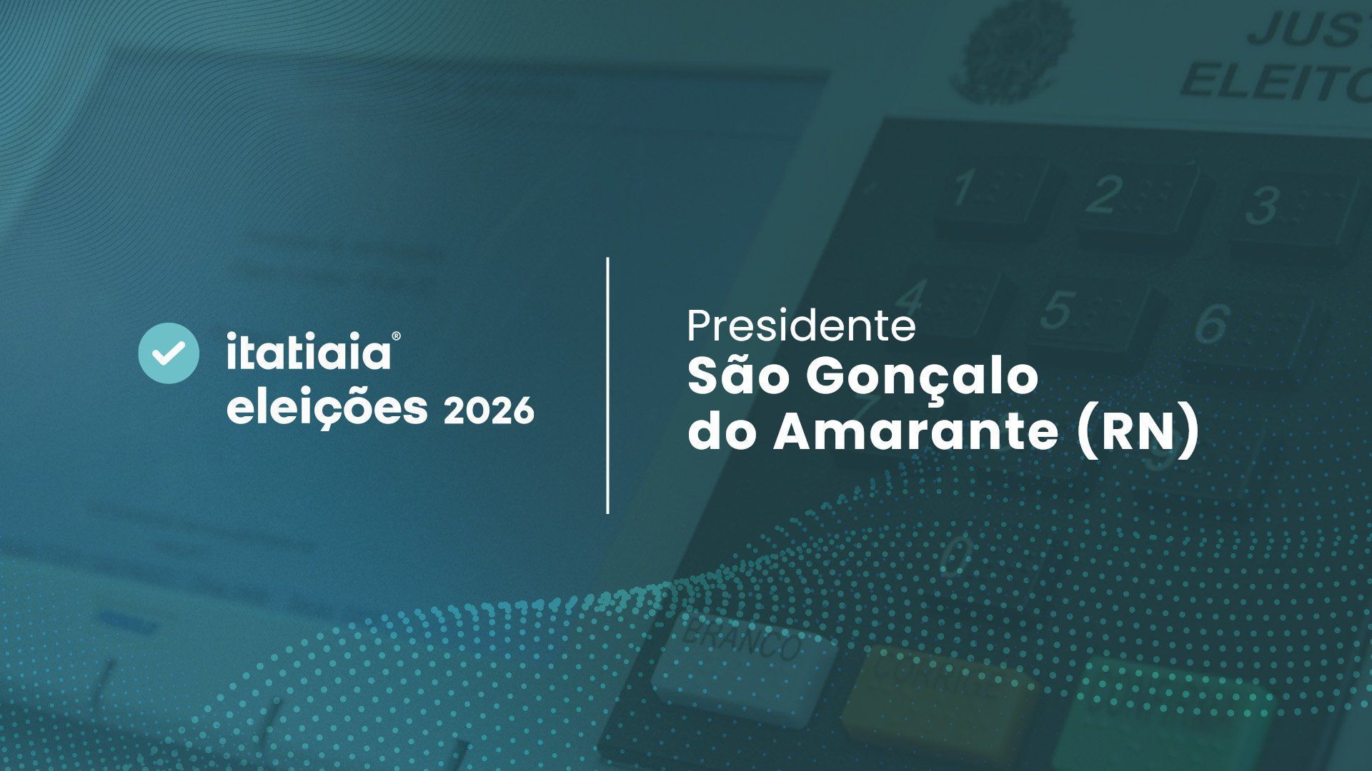 Eleições 2026 em São Gonçalo do Amarante (RN): acompanhe a apuração dos votos do 2º turno para presidente ao vivo