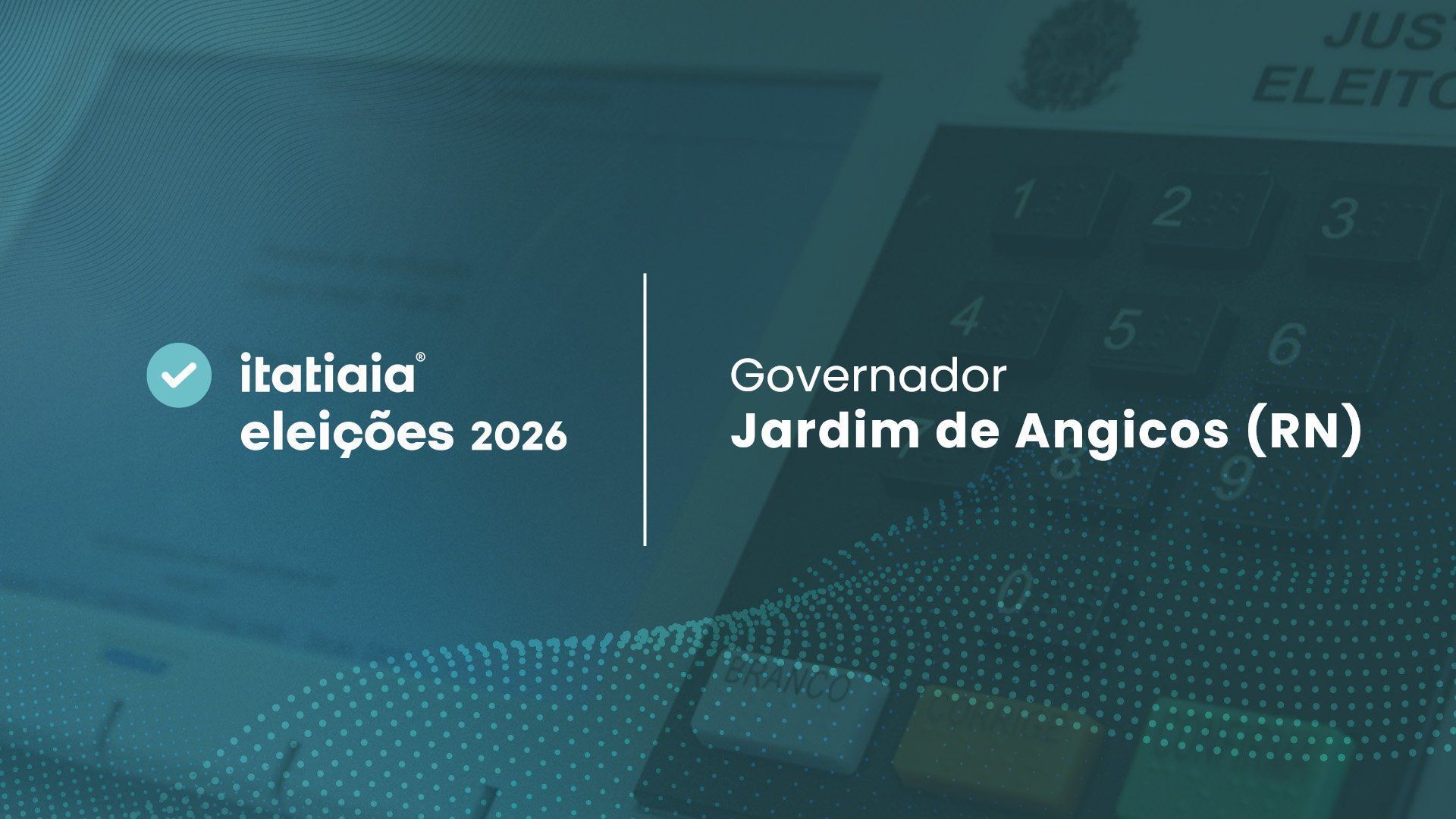Eleições 2026 em Jardim de Angicos: acompanhe a apuração do 2º turno para governador do Rio Grande do Norte ao vivo