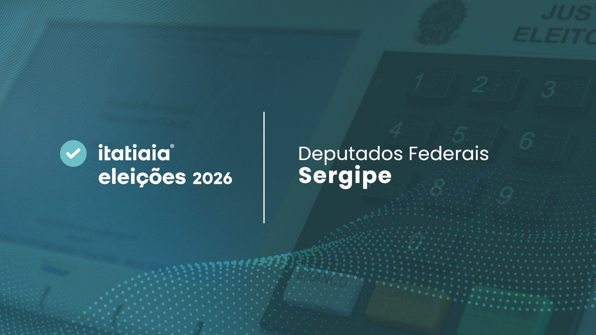 Conheça os deputados federais eleitos por Sergipe nas Eleições 2026