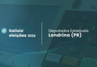 Quem foram os candidatos a deputado estadual mais votados pelos eleitores de Londrina (PR)