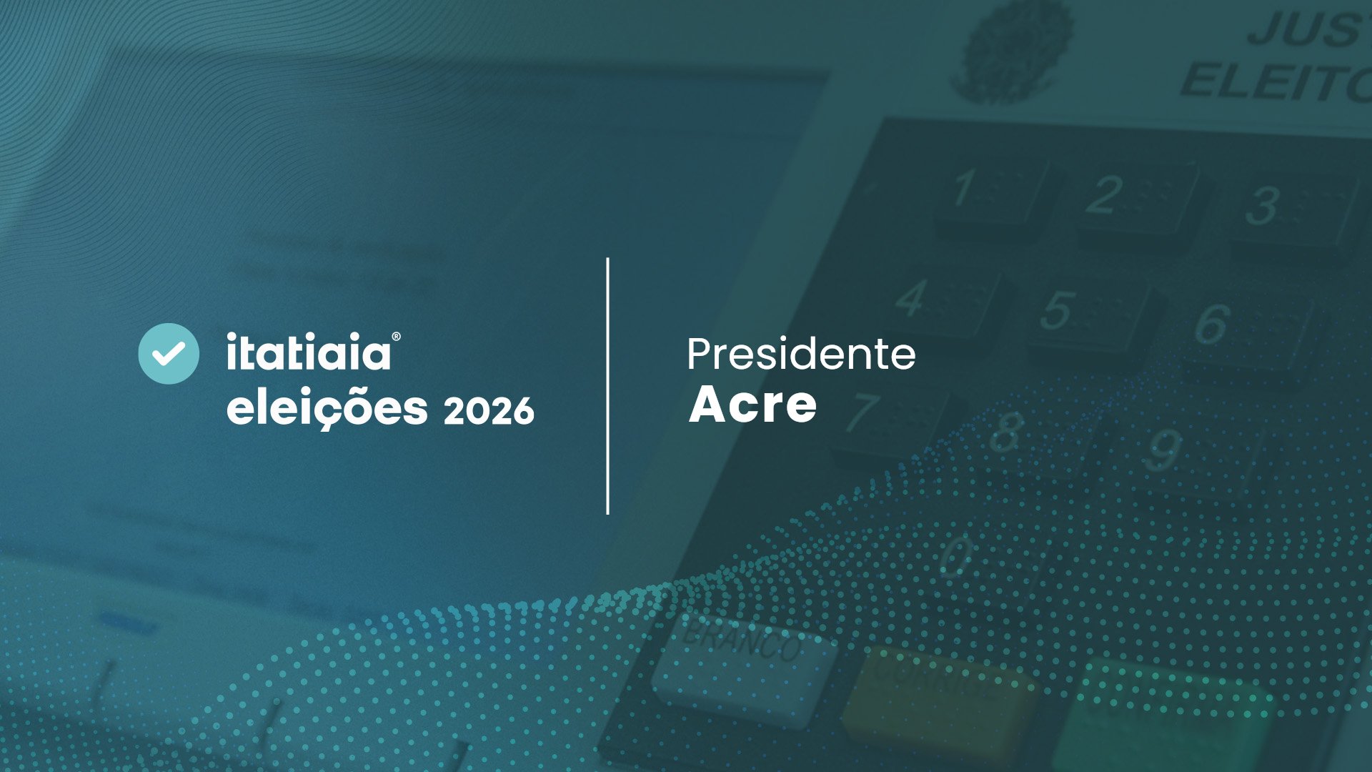 Eleições 2026 no Acre: acompanhe a apuração do 2º turno para presidente ao vivo