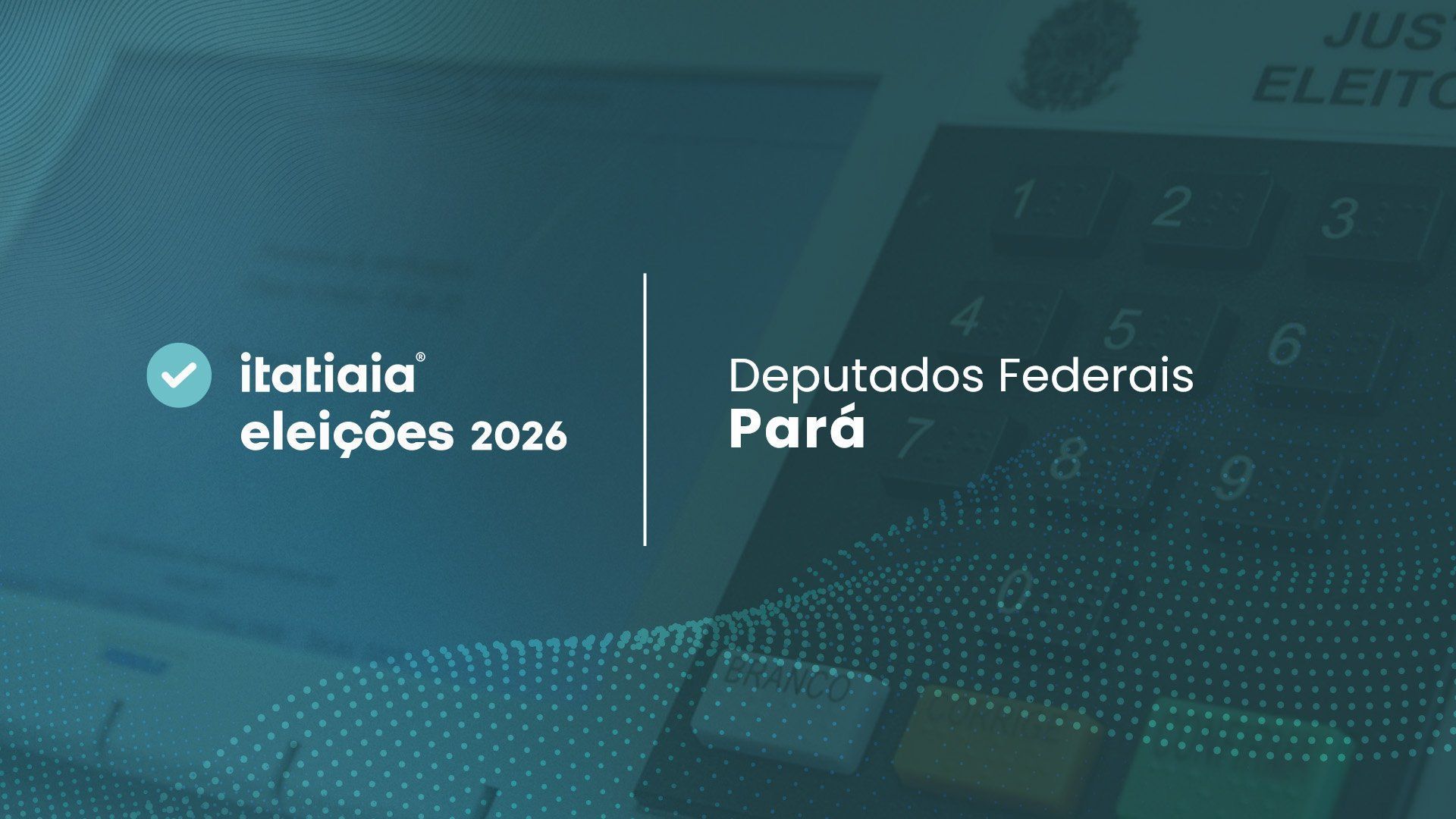 Conheça os deputados federais eleitos pelo Pará nas Eleições 2026