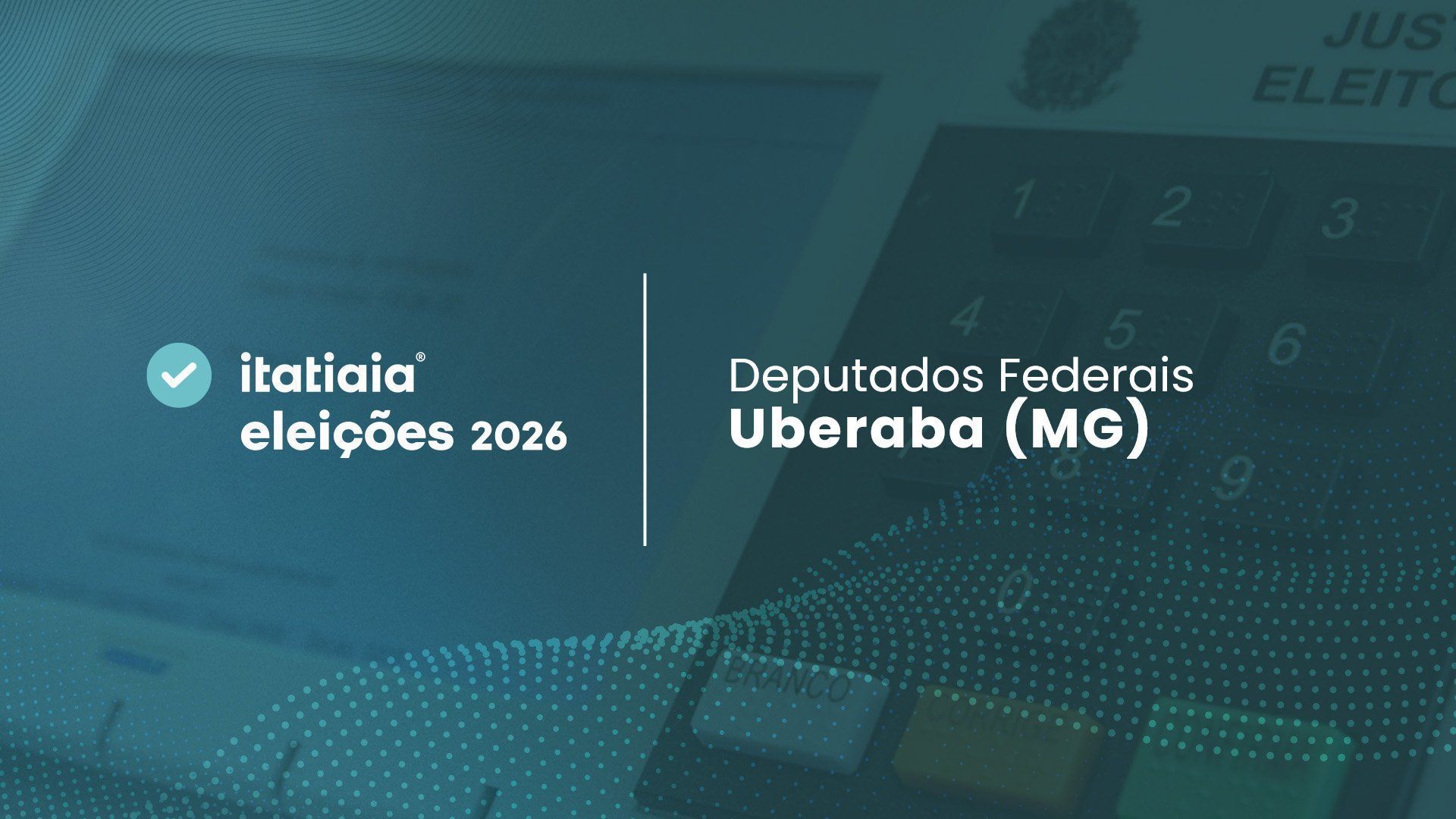 Quem foram os candidatos a deputado federal mais votados pelos eleitores de Uberaba (MG)