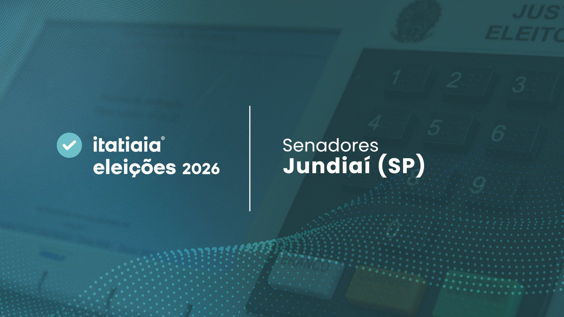 Quem foram os candidatos a senador mais votados pelos eleitores de Jundiaí (SP)