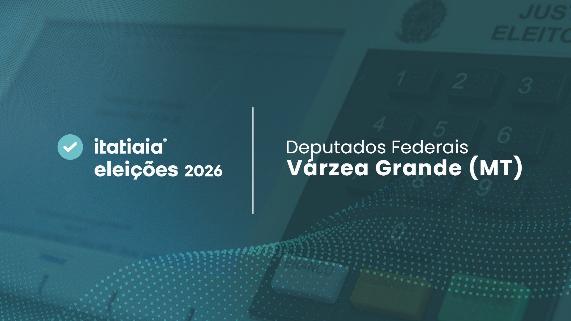 Quem foram os candidatos a deputado federal mais votados pelos eleitores de Várzea Grande (MT)