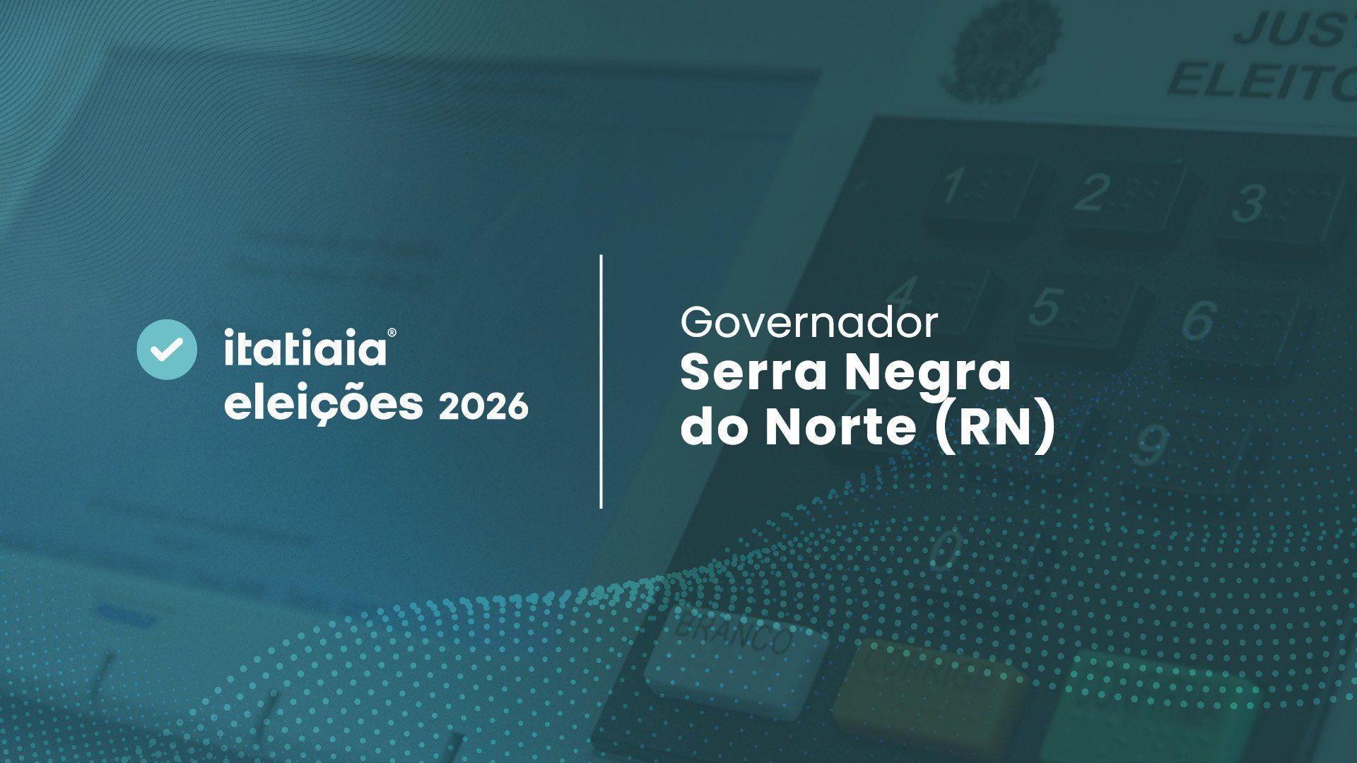 Eleições 2026 em Serra Negra do Norte: acompanhe a apuração do 2º turno para governador do Rio Grande do Norte ao vivo