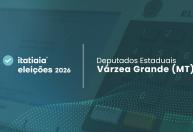 Quem foram os candidatos a deputado estadual mais votados pelos eleitores de Várzea Grande (MT)