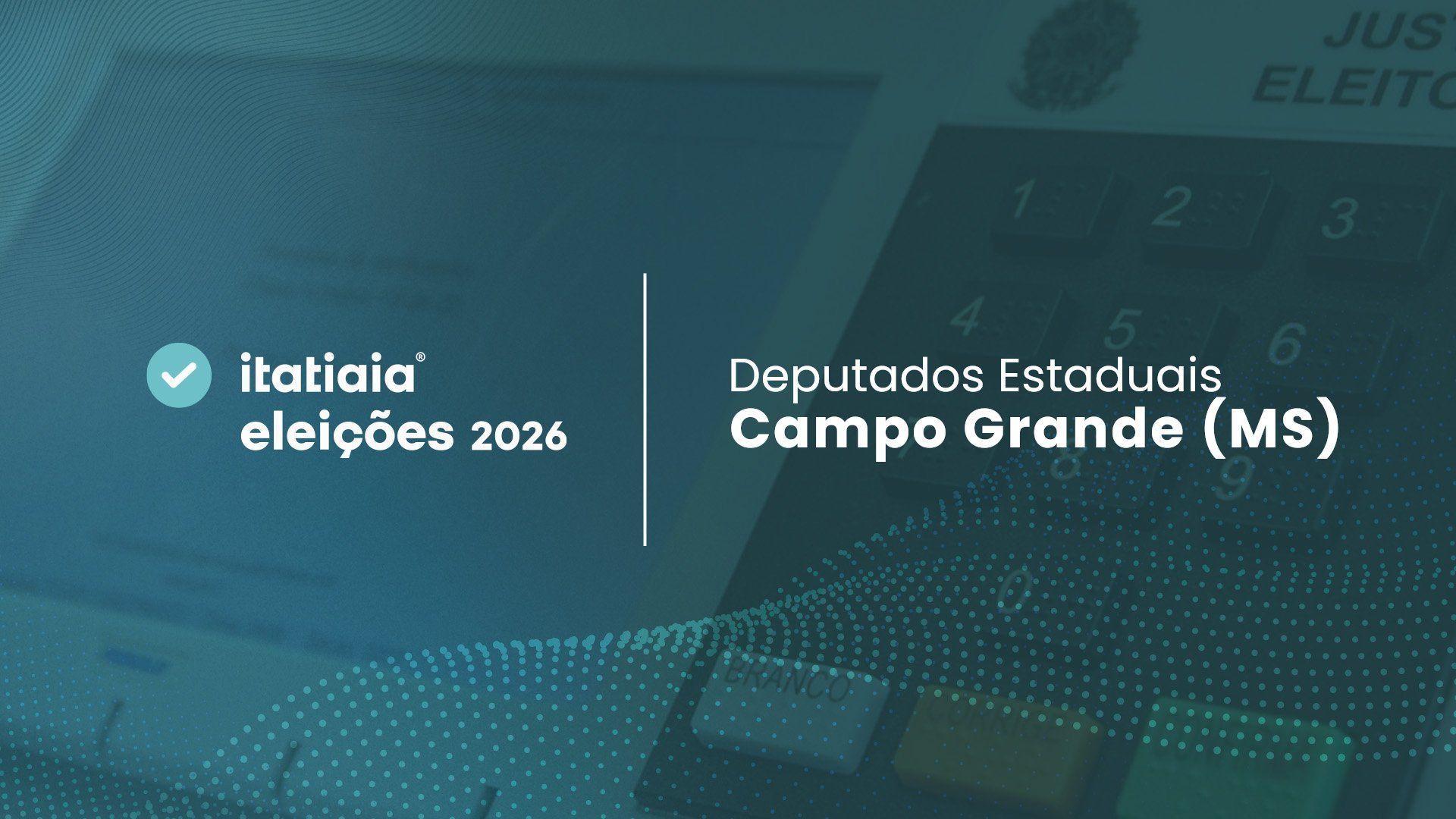Quem foram os candidatos a deputado estadual mais votados pelos eleitores de Campo Grande (MS)