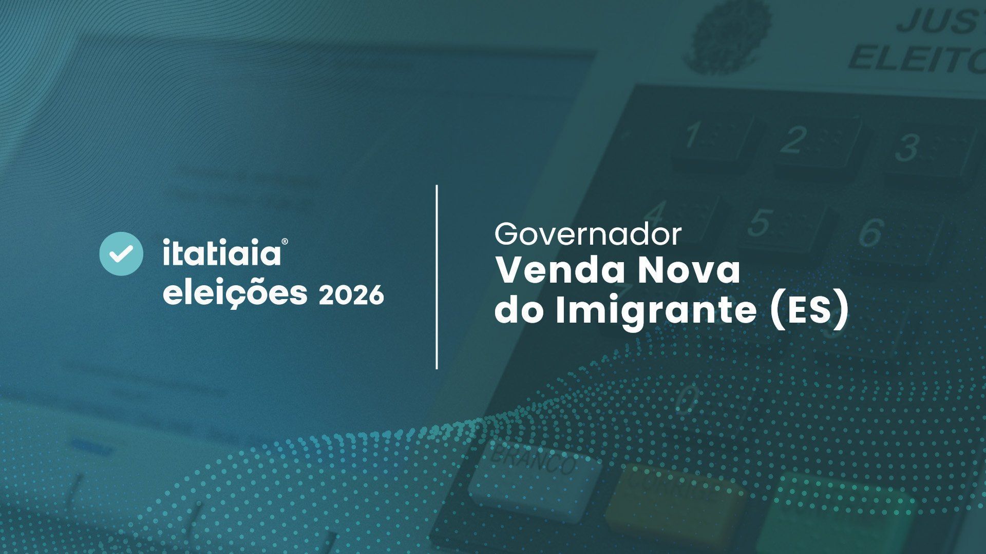 Eleições 2026 em Venda Nova do Imigrante: acompanhe a apuração do 2º turno para governador do Espírito Santo ao vivo