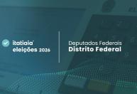 Conheça os deputados federais eleitos pelo Distrito Federal nas Eleições 2026